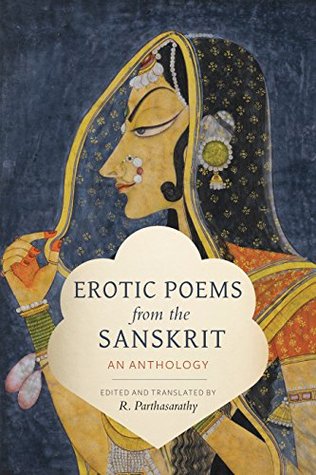 Read online Erotic Poems from the Sanskrit: An Anthology (Translations from the Asian Classics) - R Parthasarathy file in PDF