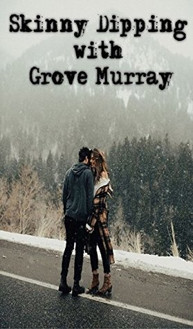 Read Skinny Dipping with Grove Murray: A Romantic Comedy - PinkishOwl Inc | ePub