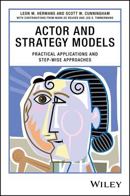 Read online Actor and Strategy Models: Practical Applications and Step-Wise Approaches - Leon M. Hermans file in ePub