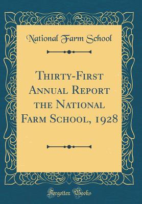 Download Thirty-First Annual Report the National Farm School, 1928 (Classic Reprint) - National Farm School | PDF