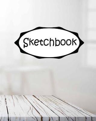 Read Sketchbook: Table: Socute: 110 Pages of 8 X 10 Blank Paper for Drawing (Sketchbooks) - Lucy Hayden | ePub