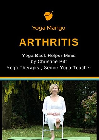 Download Yoga Mango Back Helper Minis - Arthritis (Yoga Mango Back Helper Series Book 1) - Christine Pitt | PDF