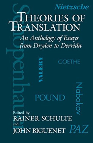 Read online Theories of Translation: An Anthology of Essays from Dryden to Derrida - John Biguenet | ePub