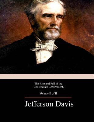 Read The Rise and Fall of the Confederate Government, Volume 2 - Jefferson Davis file in PDF