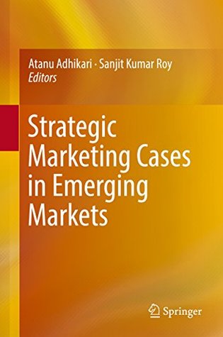 Read Strategic Marketing Cases in Emerging Markets - Atanu Adhikari file in ePub