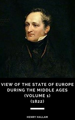Read View of the State of Europe During the Middle Ages (Volume 1) (1822) - Henry Hallam file in PDF