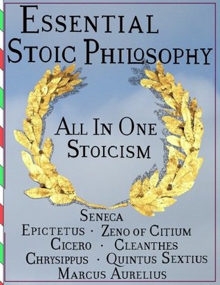 Download Essential Stoic Philosophy: All In One Stoicism - Marcus Aurelius | ePub