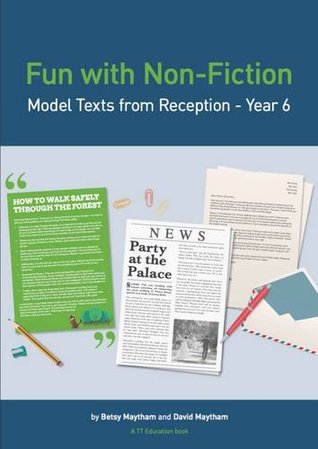 Download Fun with Non-Fiction: Model Texts from Reception - Year 6 2015 (Fun with Learning) - Betsy Maytham file in PDF