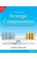 Download Strategic Compensation: A Human Resource Management Approach, 7e - Martocchio file in PDF
