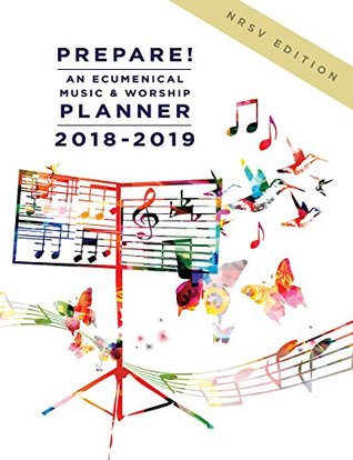 Read Prepare! 2018-2019 NRSV Edition: An Ecumenical Music & Worship Planner - David L. Bone file in PDF