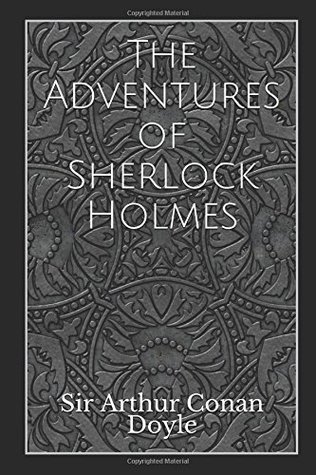 Read The Adventures of Sherlock Holmes: Illustrated Edition - Arthur Conan Doyle file in PDF