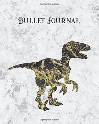 Read online Bullet Journal: Black Gold White Marble Blank Dinosaur 8x10 Dot Grid Softcover Notebook, 160 pages, with Vintage Raptor Animal Design for Boys & Men - NOT A BOOK file in ePub