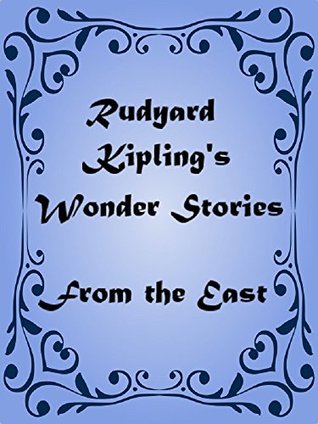 Download Rudyard Kipling's Wonder Stories From the East - Rudyard Kipling file in ePub