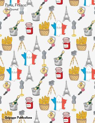 Read online Paris, France Lined Journal: Medium Lined Journaling Notebook, Paris, France France Products Pattern Jb85 Cover, 8.5x11, 204 Pages - NOT A BOOK file in PDF