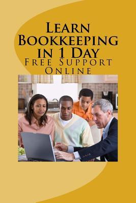 Read online Learn Bookkeeping in 1 Day: Free Support Online - Mr Moses Carson B | ePub