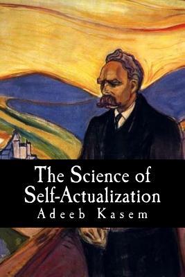 Read The Science of Self-Actualization: A Children's Introduction to the Philosophy of Friedrich Nietzsche - Adeeb Kasem | ePub