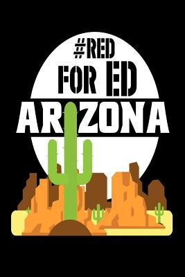 Download #red for Ed Arizona: Arizona Support Teachers Protest Gift Notebook - NOT A BOOK | PDF