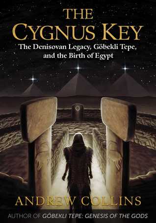 Read The Cygnus Key: The Denisovan Legacy, Göbekli Tepe, and the Birth of Egypt - Andrew Collins file in PDF