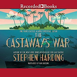 Read online The Castaway's War: One Man's Battle against Imperial Japan - Stephen Harding | PDF