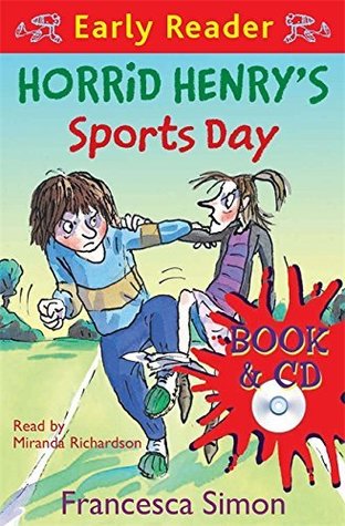 Download Horrid Henry's Sports Day (Early Reader) (HORRID HENRY EARLY READER) of Simon, Francesca on 05 July 2012 - Francesca Simon file in PDF
