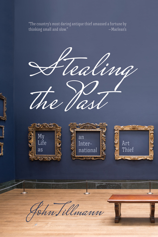 Download Stealing the Past: My Life as an International Art Thief - John Tillmann file in PDF