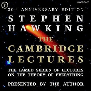 Read The Cambridge Lectures: The Famed Series of Lectures on the Theory of Everything - Stephen Hawking | PDF
