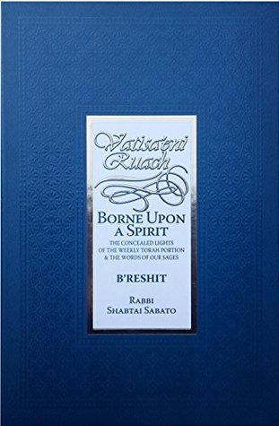Read online Vatisaeni Ruach - Borne Upon A Spirit: B'reshit - Shabtai Sabato | ePub