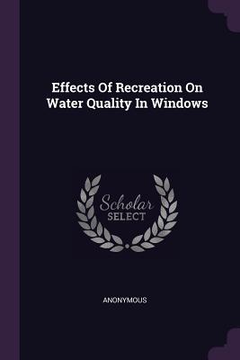 Read online Effects of Recreation on Water Quality in Windows - Anonymous file in ePub