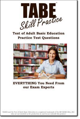 Read Tabe Skill Practice!: Practice Test Questions for the Test of Adult Basic Education - Complete Test Preparation TEam | PDF