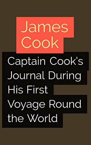 Read Captain Cook's Journal During His First Voyage Round the World - James Cook file in ePub