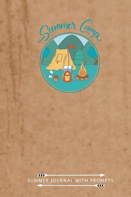Read Summer Journal with Prompts: Summer Camp Journal, Adventure Summer, Vacation and Travel Journal for Boys, Girls, Tweens, Teens, Notebook for Recording Camp, Keepsake Memory Book, 6x9 Inch 120 Pages (Summer Journal for Kids) (Volume 3) - NOT A BOOK | ePub