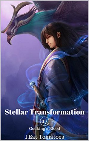 Read online Stellar Transformation: Book 17: Godking’s Blood - I eat tomatoes file in ePub