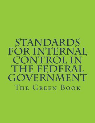 Download Standards for Internal Control in the Federal Government: Gao-14-704g the Green Book - Government Accountability Office | PDF