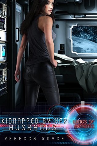 Read online Kidnapped By Her Husbands: A Reverse Harem Science Fiction Romance - Rebecca Royce | PDF