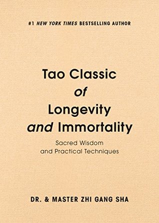 Read online Tao Classic of Longevity and Immortality: Sacred Wisdom and Practical Techniques - Zhi Gang Sha file in ePub