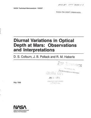 Read online Diurnal Variations in Optical Depth at Mars: Observations and Interpretations - National Aeronautics and Space Administration | ePub
