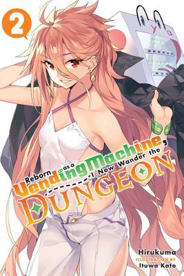 Download Reborn as a Vending Machine, I Now Wander the Dungeon, Vol. 2 - Hirukuma file in ePub