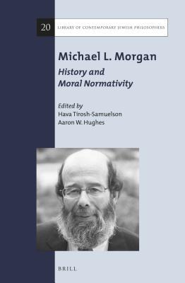 Read Michael L. Morgan: History and Moral Normativity - Hava Tirosh-Samuelson file in ePub