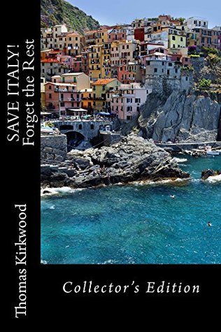 Read online SAVE ITALY: Forget the Rest: Collector's Edition - Thomas Kirkwood file in PDF