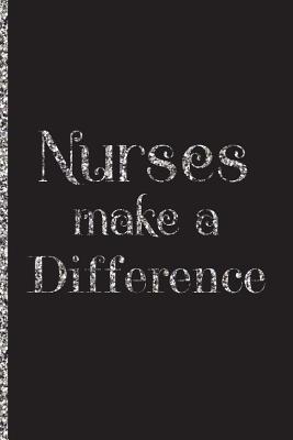 Read Nurses Make a Difference: Journals for Nurses - 6x9 - Lined Journal - 120 Pages - Gift for Nurses - Silver - NOT A BOOK file in ePub