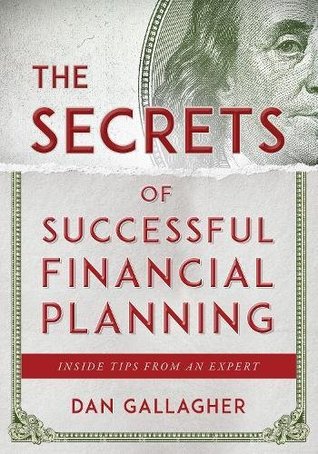 Read The Secrets of Successful Financial Planning: Inside Tips from an Expert - Dan Gallagher file in PDF