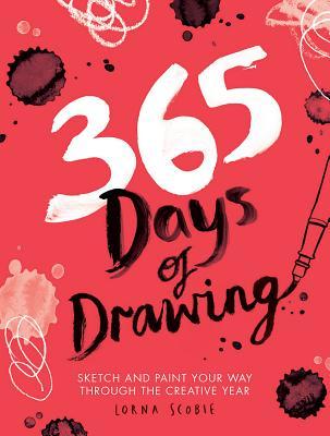 Read online 365 Days of Drawing: Sketch and Paint Your Way Through the Creative Year - Lorna Scobie file in PDF