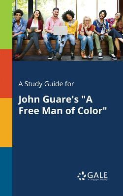 Read A Study Guide for John Guare's a Free Man of Color - Cengage Learning Gale file in PDF
