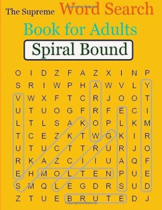 Download The Supreme Word Search Book for Adults Spiral Bound: Large Print Word-Finds Puzzle Book-Word Search ,Hours of Brain-boosting entertainment for adults and kids - champen p.k | ePub