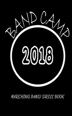 Read Marching Band Drill Book - Band Camp 2018: 60 Sets - Band Camp Gear file in PDF