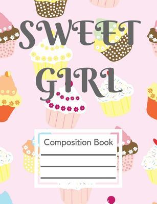 Read online Sweet Girl Composition Book: Journal for Girls, Back to School Notebook, College Ruled 50 Sheets/100 Pages - Shellbelle Books file in ePub