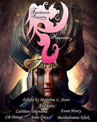 Read Fantasia Divinity Magazine Issue 1 August 2016 - Madeline L. Stout file in ePub