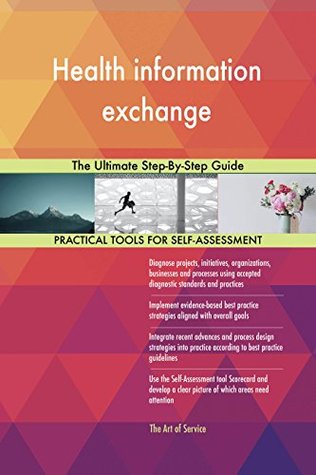 Read Health information exchange The Ultimate Step-By-Step Guide - Gerardus Blokdyk | ePub