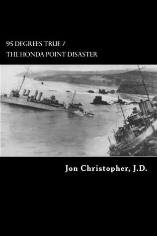 Read 95 Degrees True: The U.S. Navy's Greatest Peacetime Disaster - Jon Christopher file in PDF