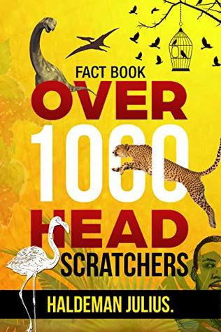 Read Fact Book: Over 1000 Head Scratchers (Fact Books) - Haldeman Julius file in PDF